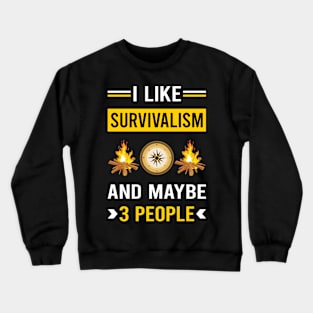 3 People Survivalism Prepper Preppers Survival Crewneck Sweatshirt